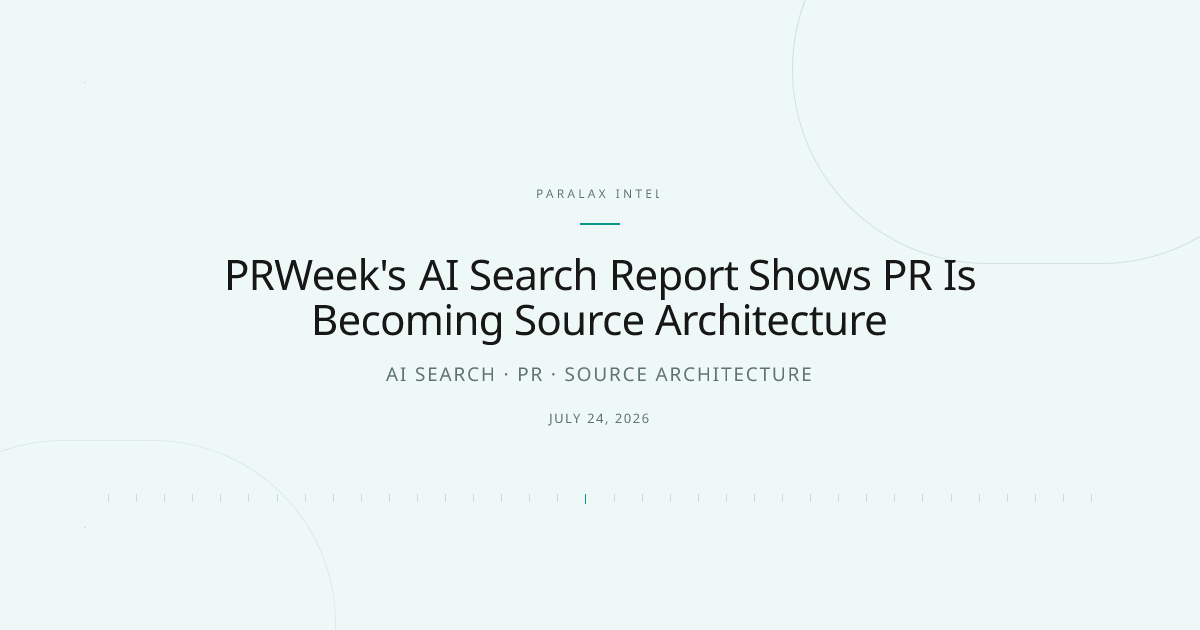 PRWeek's AI Search Report Shows PR Is Becoming Source Architecture — Paralax intelligence image