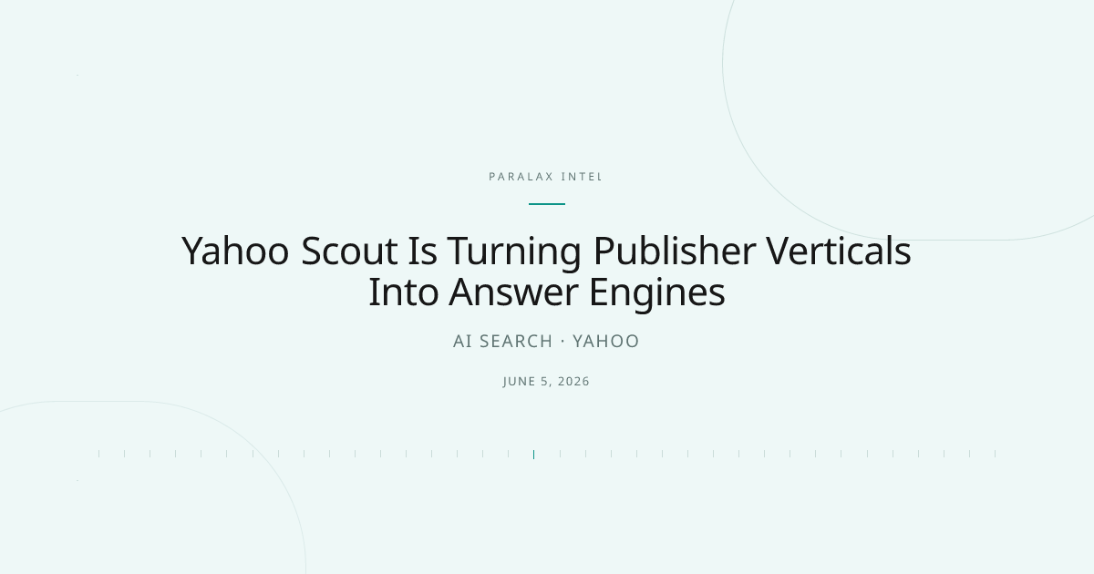 Yahoo Scout Is Turning Publisher Verticals Into Answer Engines — Paralax intelligence image